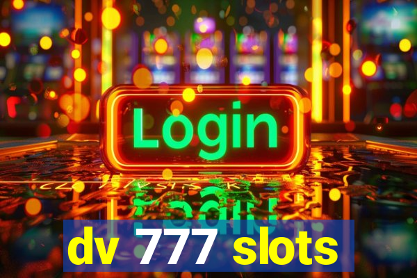 dv 777 slots